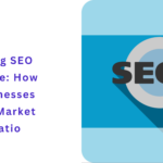 Unlocking SEO Excellence How Top Businesses Achieve Market Dominatio